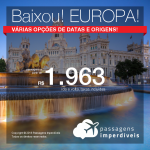 Baixou! Promoção de Passagens para a <b>EUROPA</b>: Madri, Paris ou Lisboa, a partir de R$ 1.962, ida e volta, COM TAXAS INCLUÍDAS, em até 10x sem juros!