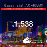 BAIXOU MAIS!!! Promoção de Passagens para os <b>Estados Unidos: Las Vegas</b>! A partir de R$ 1.538, ida e volta, COM TAXAS!