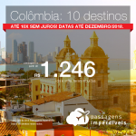 Promoção de Passagens para a <b>Colômbia: Barranquilla, Bogotá, Cartagena, Medellín, San Andres e outros</b>! A partir de R$ 1.246, ida e volta, COM TAXAS INCLUÍDAS! Até 10x SEM JUROS! Datas até Dezembro/2018.