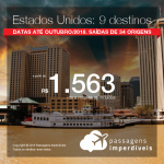 Promoção de Passagens para os <b>Estados Unidos: Boston, Las Vegas, Los Angeles, Miami, Nova Orleans e outros</b>! A partir de R$ 1.563, ida e volta, COM TAXAS INCLUÍDAS! Até 6x SEM JUROS! Datas até Outubro/2018. 34 origens!