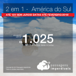 Promoção de Passagens 2 em 1 – <b>América do Sul</b> – Escolha 2 entre Bogotá, Buenos Aires, Cusco, Lima, Mendoza, Montevideo, Rosário, Santa Cruz de La Sierra, Santiago ou Ushuaia! A partir de R$ 1.025, todos os trechos, COM TAXAS!