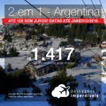 Promoção de Passagens 2 em 1 para a Argentina – Escolha entre <b>Bariloche, Buenos Aires ou Ushuaia</b>! A partir de R$ 1.417, todos os trechos, COM TAXAS! Até 12x SEM JUROS! Datas até Janeiro/2019.