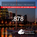 Promoção de Passagens 2 em 1 – <b> Buenos Aires + Montevideo</b>! A partir de R$ 878, todos os trechos, COM TAXAS! Até 12x SEM JUROS! Datas até Janeiro/2019.