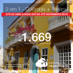 Promoção de Passagens 2 em 1 – <b>Colômbia: Cartagena ou San Andres + Cidade do Panama</b>! A partir de R$ 1.669, todos os trechos, COM TAXAS! Até 6x SEM JUROS! Datas até Novembro/2018.