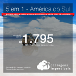 INACREDITÁVEL! Passagens <b>5 em 1: América do Sul</b>: Conheça 5 destinos na mesma viagem! Argentina + Bolívia + Peru + Uruguai  –  A partir de R$ 1.795, todos os trechos, COM TAXAS! Até 12x SEM JUROS! Datas até Dezembro/2018.