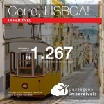 IMPERDÍVEL!!! Passagens para <b>Portugal: Lisboa</b>, com valores a partir de R$ 1.267, ida e volta, C/ TAXAS! Datas até Novembro/2018.