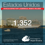 Promoção de Passagens para os <b>ESTADOS UNIDOS: Fort Lauderdale, Miami ou Orlando</b>! A partir de R$ 1.352, ida e volta, COM TAXAS INCLUÍDAS! Até 10x SEM JUROS! Datas até Janeiro/2019. Saídas de 49 origens.