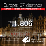 Promoção de Passagens para a <b>Europa: 27 destinos</b>! A partir de R$ 1.806, ida e volta, COM TAXAS INCLUÍDAS! Até 10x SEM JUROS! Datas até Fevereiro/2019. Saídas de 13 origens.