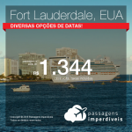 Passagens p/ Fort Lauderdale, EUA! A partir de R$ 1.345, ida+volta, saindo da Região Norte; outras regiões, a partir de R$ 1.661, ida+volta, C/ TAXAS!