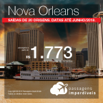 Promoção de Passagens para <b>Nova Orleans</b>! A partir de R$ 1.773, ida e volta, COM TAXAS INCLUÍDAS! Até 5x SEM JUROS! Datas até Junho/2018. Saídas de 20 origens.