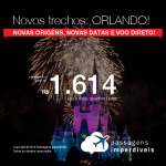 Passagens em promoção para os Estados Unidos: Orlando, com valores a partir de R$ 1.614, ida e volta, C/ TAXAS INCLUÍDAS!