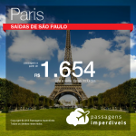 Promoção de Passagens para <b>PARIS</b>! A partir de R$ 1.654, ida e volta, COM TAXAS!