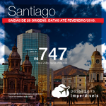 Seleção de Passagens para o <b>Chile: Santiago</b>! A partir de R$ 747, ida e volta, COM TAXAS INCLUÍDAS! Até 6x SEM JUROS! Datas até Fevereiro/2019. Saídas de 29 origens.