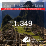 Promoção de Passagens 2 em 1 – <b>Peru: Cusco + Lima</b>! A partir de R$ 1.349, todos os trechos, COM TAXAS! Até 10x SEM JUROS! Datas até Fevereiro/2019!