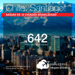 Promoção de Passagens para o <b>Chile: Santiago</b>! A partir de R$ 642, ida e volta, COM TAXAS!