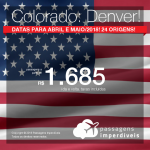 Promoção de Passagens para <b>Colorado: Denver</b>! A partir de R$ 1.685, ida e volta, COM TAXAS INCLUÍDAS! Até 6x SEM JUROS! Datas para Abril e Maio/2018! 24 origens!