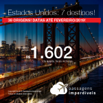 Passagens para os <b>Estados Unidos</b>: Boston, Fort Lauderdale, Los Angeles, Miami, Nova York, Orlando ou San Francisco! A partir de R$ 1.602, ida e volta, COM TAXAS! Até 10x SEM JUROS! Até Fevereiro/2019! 39 origens!