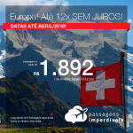 Passagens para a <b>Europa</b> em até 12x SEM JUROS! Berlim, Madri, Paris, Amsterdam, Milão, Lisboa, Londres e mais! A partir de R$ 1.891, ida e volta, COM TAXAS! Datas até Abril/2019! 13 origens!