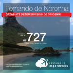 Promoção de Passagens para <b>Fernando de Noronha</b>! A partir de R$ 727, ida e volta, COM TAXAS INCLUÍDAS! Até 6x SEM JUROS! Datas até Dezembro/2019. 30 origens!