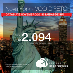 Promoção de Passagens para <b>NOVA YORK – VOO DIRETO</b>! A partir de R$ 2.094, ida e volta, COM TAXAS INCLUÍDAS, em até 6x sem juros! Saídas de São Paulo, para viajar até Novembro/2018!