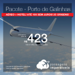 Promoção de PASSAGEM + HOTEL  para <b>Porto de Galinhas</b>! A partir de R$ 423, por pessoa, com taxas! Até 10x SEM JUROS! Datas até Fevereiro/2019! 25 origens!