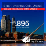 Promoção de Passagens 2 em 1 – América do Sul: Argentina, Chile ou Uruguai – Escolha 2 entre <b>Buenos Aires, Mendoza, Montevideo ou Santiago</b>! A partir de R$ 895, todos os trechos, COM TAXAS!