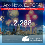 IMPERDÍVEL!!! <b>Fim de Ano na EUROPA</b>! Passagens para vários destinos do continente, a partir de R$ 2.288, ida e volta, C/ TAXAS INCLUÍDAS! Datas no Natal e/ou Ano Novo!