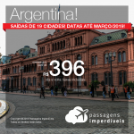 Promoção de Passagens para a <b>Argentina: Buenos Aires, Córdoba, Mendoza ou Rosário</b>! A partir de R$ 396 saindo de Porto Alegre e R$424 saindo de outras cidades, ida e volta, COM TAXAS INCLUÍDAS! Datas até Março/2019. Saídas de 19 cidades.