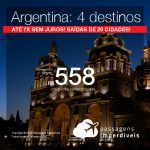 Passagens para a <b>Argentina: Buenos Aires, Córdoba, Mendoza ou Rosário</b>! A partir de R$ 558, ida e volta, COM TAXAS! Até 7x SEM JUROS! Datas até Janeiro/2019! Saídas de 29 origens.