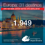 Passagens para a <b>EUROPA: Viena, Copenhagen, Paris, Toulouse, Roma, Lisboa, Londres, Manchester e mais</b>! A partir de R$ 1.949, ida e volta, C/TAXAS! Até 10x S/JUROS! Até Abril/2019! 15 origens!