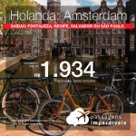 Promoção de Passagens para a <b>Holanda: Amsterdam</b>! A partir de R$ 1.934, ida e volta, COM TAXAS INCLUÍDAS! Até 6x SEM JUROS! Datas até Dezembro/2018.