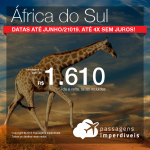 Promoção de Passagens para a <b>África do Sul: Cape Town ou Joanesburgo</b>! A partir de R$ 1.610, ida e volta, COM TAXAS INCLUÍDAS! Até 4x SEM JUROS! Datas até Junho/2019.