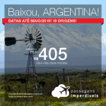 BAIXOU! Promoção de Passagens para a <b>Argentina: Buenos Aires, Córdoba, Mendoza, Rosario</b>! A partir de R$ 405, ida e volta, COM TAXAS! Até 8x SEM JUROS! Datas até Março/2019!