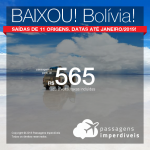 BAIXOU! Promoção de Passagens para a <b>Bolívia</b>! A partir de R$ 565, ida e volta, COM TAXAS! Datas até Janeiro/2019! 11 origens!