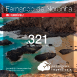 Muito bom! Passagens para <b>Fernando de Noronha</b>! A partir de R$ 321, saindo de Recife; R$ 814, saindo de outras cidades! Ida e volta, COM TAXAS!