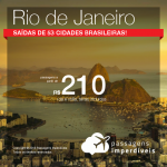 Passagens para <b>RIO DE JANEIRO</b>! A partir de R$ 210, ida e volta, COM TAXAS!