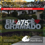 PASSAGEM + HOTEL para GRAMADO! A partir de R$ 475, por pessoa, c/taxas! Até 15x S/JUROS de R$ 31,70. Até Maio/19!