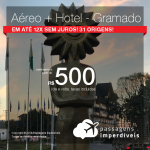 PASSAGEM + HOTEL – <b>Gramado</b>, via Caxias ou via Porto Alegre! A partir de R$ 500, por pessoa, c/taxas! Em até 15x S/JUROS para cartão ELO, em até 12x S/JUROS p/ demais cartões.