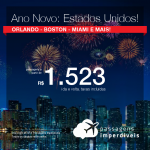 Ano Novo e/ou Natal nos <b>ESTADOS UNIDOS</b>! Passagens para <b>Boston, Fort Lauderdale, Miami, Orlando ou San Francisco</b>! A partir de R$ 1.523, ida e volta, COM TAXAS INCLUÍDAS! Corre pra garantir seu Réveillon!