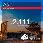 Promoção de Passagens para <b>ÁSIA: China, India, Tailândia, Singapura, Japão, Vietnã ou Filipinas!</b>! A partir de R$ 2.111, ida e volta, COM TAXAS INCLUÍDAS!