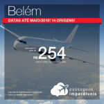 Promoção de Passagens para <b>Belém</b>! A partir de R$ 254, ida e volta, COM TAXAS! Datas até Maio/2019! 14 origens!