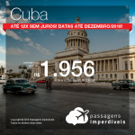 Promoção de Passagens para <b>Cuba: Havana</b>! A partir de R$ 1.956, ida e volta, COM TAXAS! Até 12x SEM JUROS! Datas até Dezembro/2018!