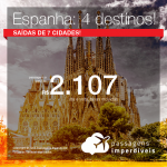 Promoção de Passagens para a <b>ESPANHA: Barcelona, Madri, Malaga ou Sevilha</b>! A partir de R$ 2.107, ida e volta, COM TAXAS INCLUÍDAS!