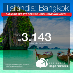 Promoção de Passagens para a <b>TAILÂNDIA: Bangkok</b>! A partir de R$ 3.143, ida e volta! Datas para viajar de Setembro até Dezembro, inclusive ANO NOVO! Saídas de São Paulo! Em até 5x sem juros!