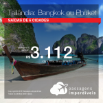 Promoção de Passagens para a <b>TAILÂNDIA: Bangkok ou Phuket</b>! A partir de R$ 3.112, ida e volta, COM TAXAS INCLUÍDAS! Em até 5x SEM JUROS! Datas até Dezembro/2018!