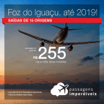 Promoção de Passagens para <b>FOZ DO IGUAÇU</b>! A partir de R$ 255, ida e volta, COM TAXAS INCLUÍDAS! Saídas de várias cidades brasileiras! Datas para viajar até 2019!