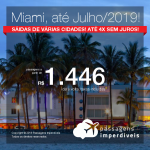 Promoção de Passagens para <b>Miami</b>! A partir de R$ 1.446, ida e volta, COM TAXAS, em até 4x SEM JUROS!