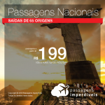 <b>PASSAGENS NACIONAIS</b> em promoção! Valores a partir de R$ 199, ida e volta!