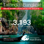 Promoção de Passagens para a <b>TAILÂNDIA: Bangkok</b>! A partir de R$ 3.193, ida e volta, COM TAXAS INCLUÍDAS, em até 5x SEM JUROS!