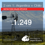 Promoção de Passagens 2 em 1 AMÉRICA DO SUL – <b>ARGENTINA + CHILE</b>! A partir de R$ 1.249, todos os trechos, COM TAXAS INCLUÍDAS! Datas até 2019!